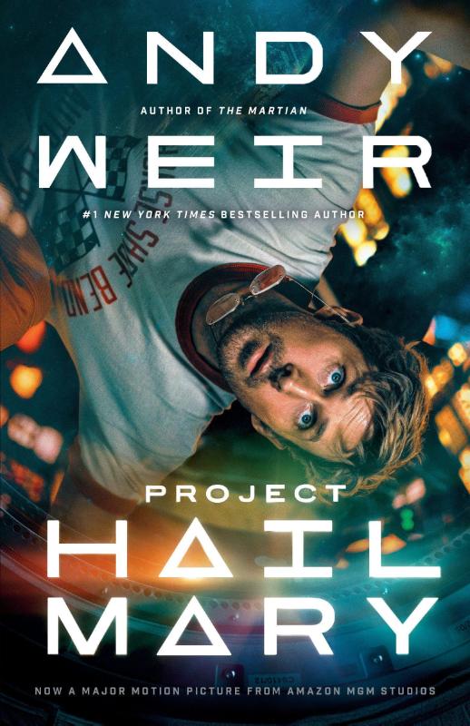 Project Hail Mary (Movie Tie-In) - A Novel