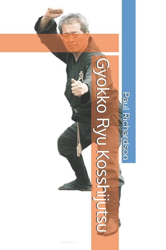 Richardson, P: Gyokko Ryu Kosshijutsu