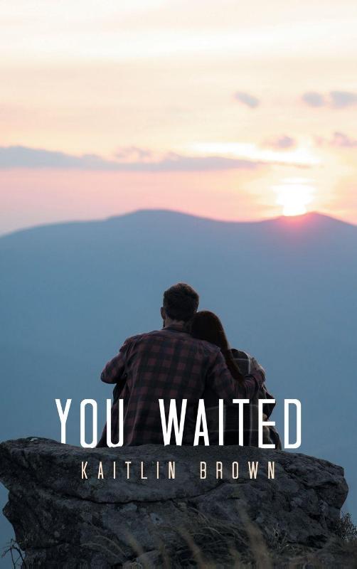 You Waited