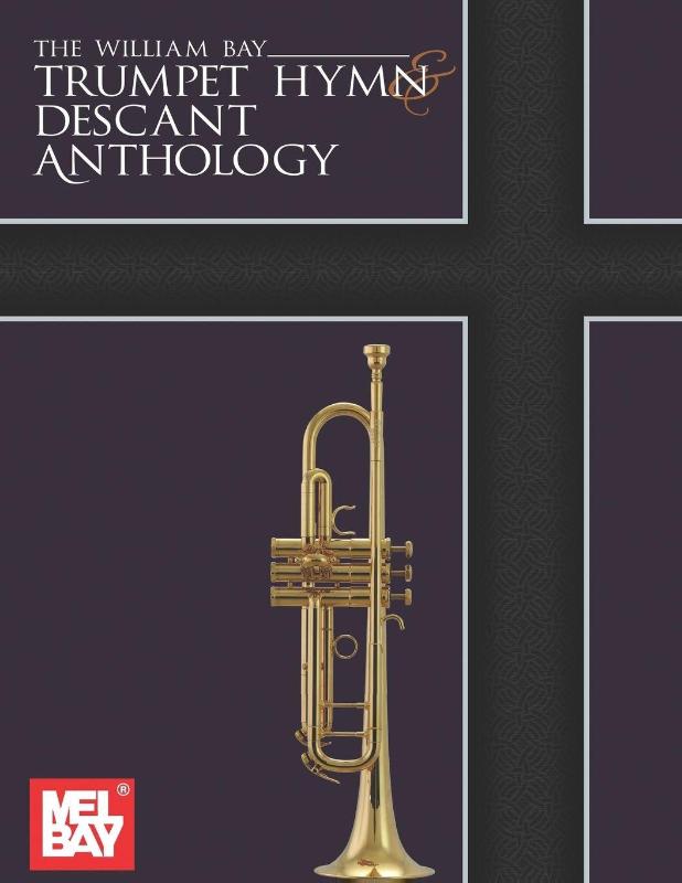 The William Bay Trumpet Hymn & Descant Anthology