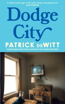 Dodge City - Patrick deWitt