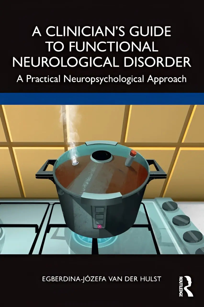Zwarte hardcover boek a clinicians guide to functional neurological disorder door egberdina-józefa van der hulst met praktische neuropsychologische benadering