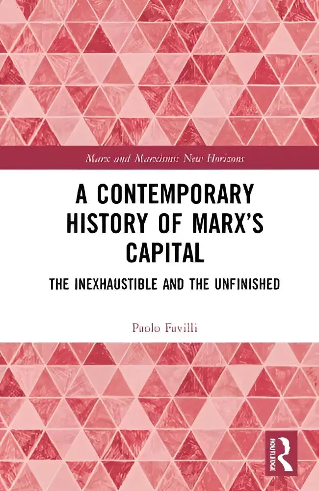 Het boek a contemporary history of marx’s capital toont een geometrisch patroon van roze driehoeken en behandelt the inexhaustible and