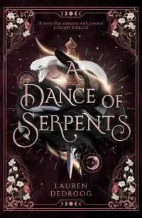 A Dance of Serpents - The unmissable sequel to fantasy romance sensation and beloved female villain origin story A Curse of Crows perfect for fans of ACOTAR