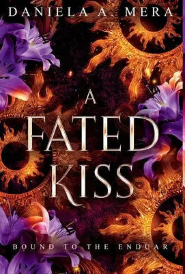 A Fated Kiss: An Epic Adventure Romantasy