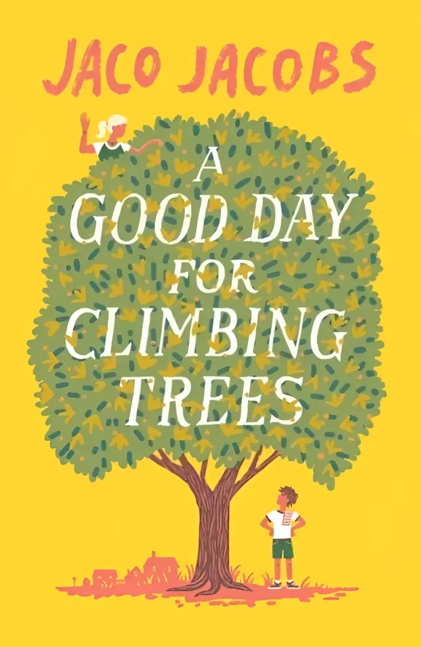 A good day for climbing trees - a good day for climbing trees - boek