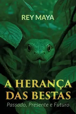 A Herança das Bestas: Passado, Presente e Futuro