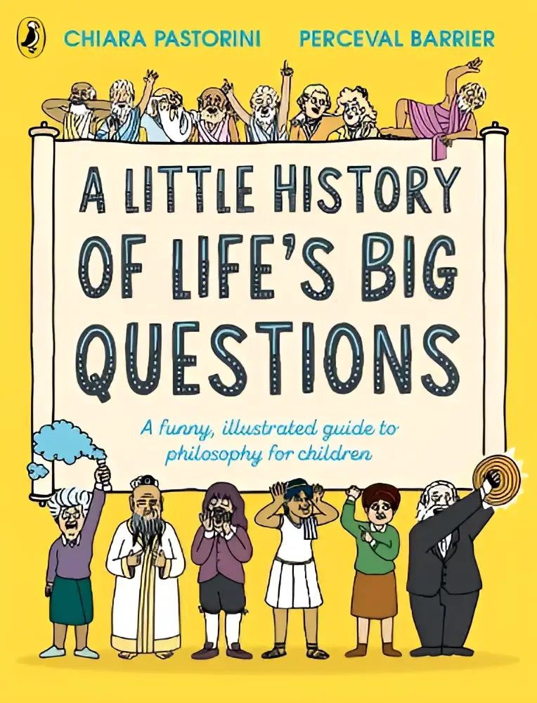 A brightly colored children’s book cover featuring cartoon thinkers holding a scroll titled a little history of life’s big questions