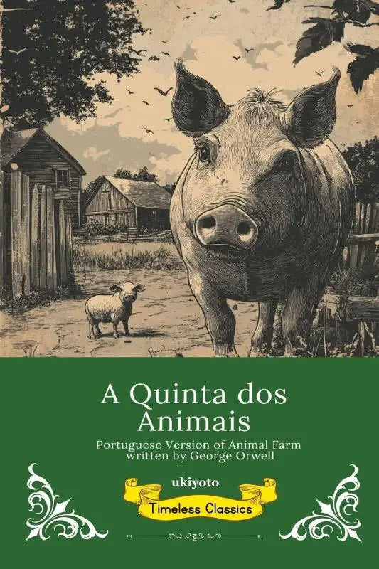 A Quinta dos Animais | Portuguese Version of Animal Farm
