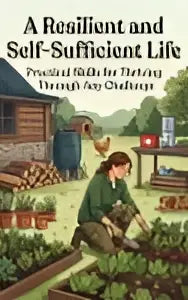 Het boek a resilient and self-sufficient life heeft een groenbruine kaft met illustratie van twee kinderen en behandelt praktische skills for thriving