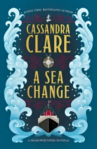 A dark teal book cover with ornate white wave borders and gold lettering for shadowhunters novella a sea change by cassandra clare