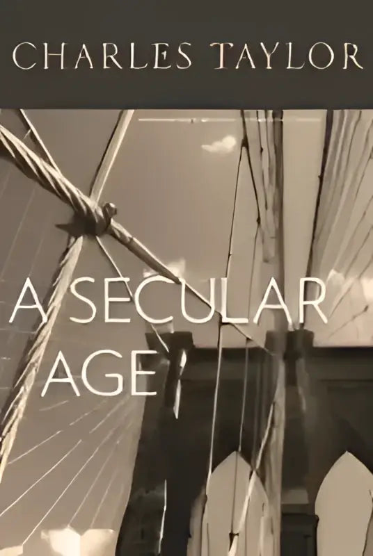 De sepia-tonen band van a secular age door charles taylor toont een ingewikkelde brugstructuur op de voorkant