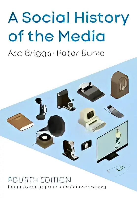 De cover van a social history of the media vierde editie toont geïllustreerde vintage mediatoestellen op blauw achtergrond