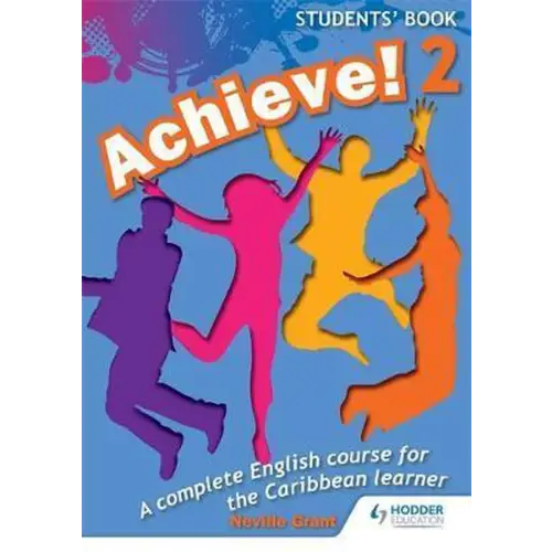 Achieve! An english course for the caribbean learner 2 student’s book - achieve! An english course for the caribbean