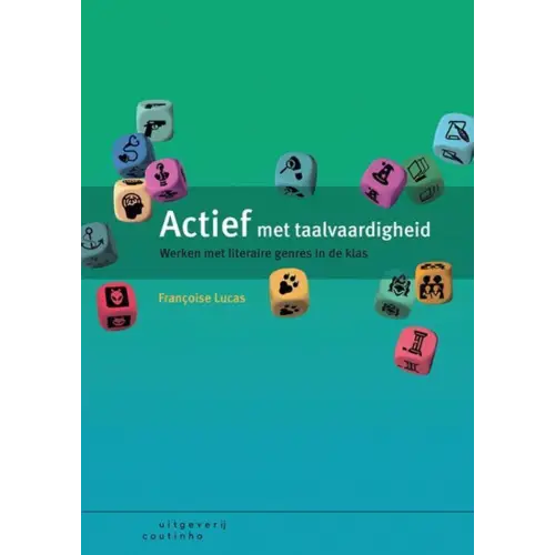 Actief met taalvaardigheid - werken met literaire genres in de klas - actief met taalvaardigheid - werken met literaire