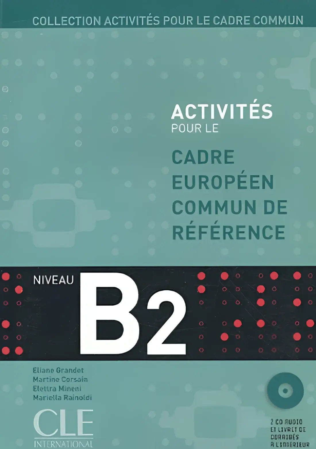 Activités pour le cadre européen commun b2 livre + corrigés + cd-audio - activités pour le cadre européen commun b2