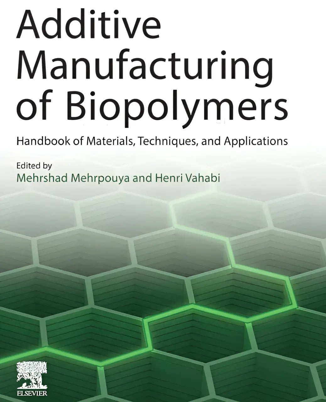 De groene boekomslag additive manufacturing of biopolymers behandelt printing techniques en toepassingen van biopolymeren