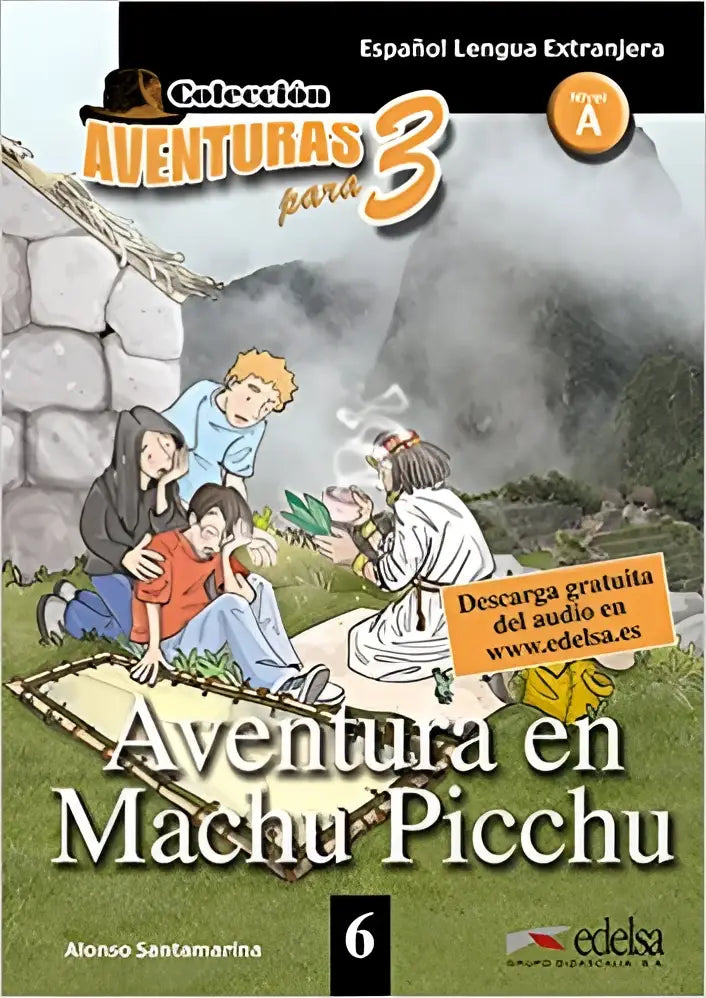 Adventuras para 3 - nivel a2: aventura en machu picchu libro + downloadable mp3 - adventuras para 3 - nivel a2: