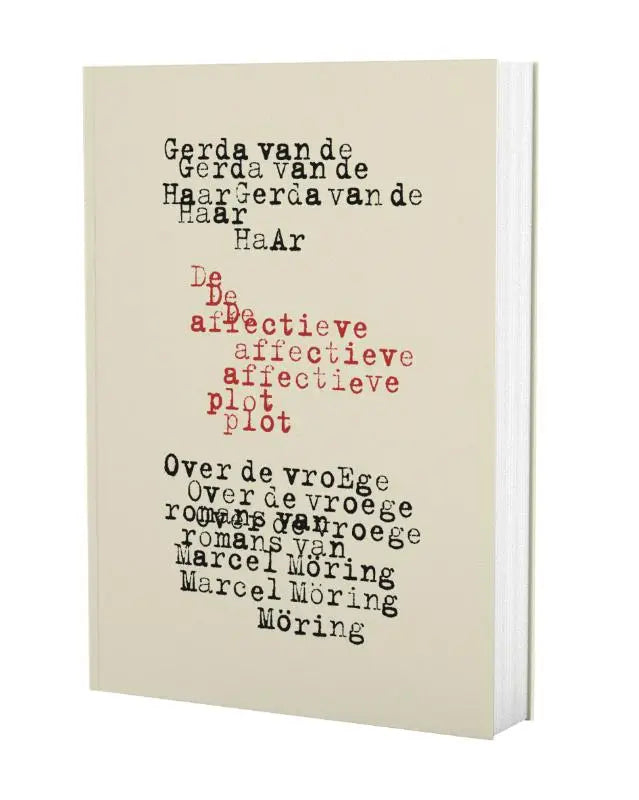 De affectieve plot - Over de vroege romans van Marcel Möring