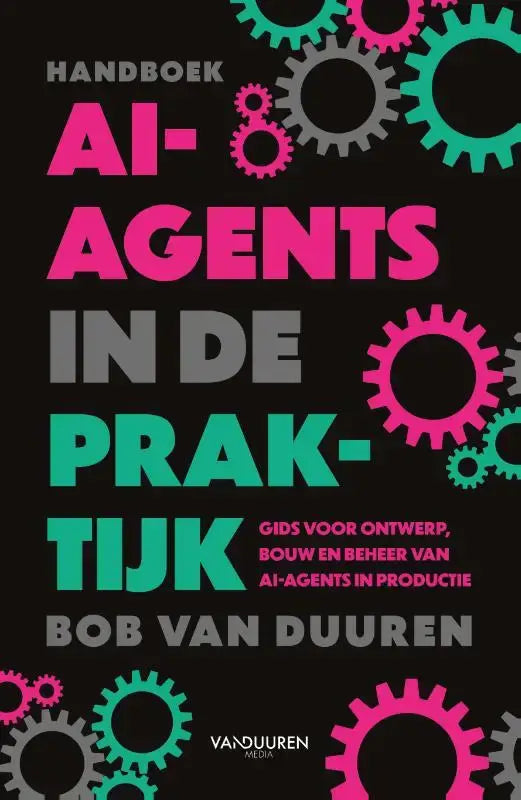 De boekcover van ai-agents in de praktijk toont opvallende roze en turquoise tekst op een zwarte achtergrond met tandwielen