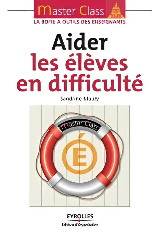 Boekcover voor aider les eleves met een rode en zilveren reddingsboei met gouden e op beige achtergrond