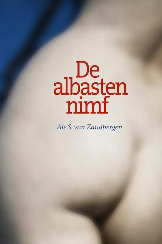 De albasten nimf boekomslag met de titel in rood serif lettertype en auteur ale s