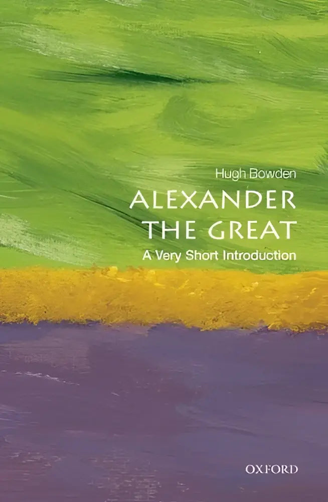 De cover van het boek alexander the great a very short introduction toont witte tekst op een abstracte groene, gele en paarse achtergrond