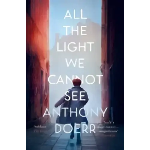 All the light we cannot see - all the light we cannot see - boek