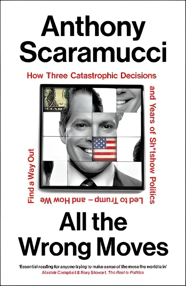 Zwart-witte boekomslag voor all the wrong moves met collage van anthony scaramucci gezicht, amerikaanse vlag en dollarbiljet