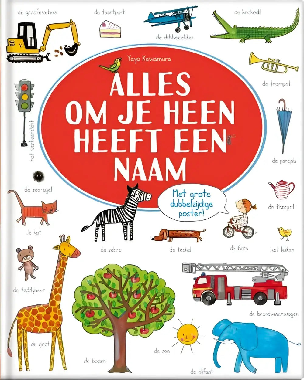 De cover van het nederlandstalig hardback kinderboek alles om je heen heeft een naam van yayo kawamura met kleurrijke dierenillustraties voor jonge lezers