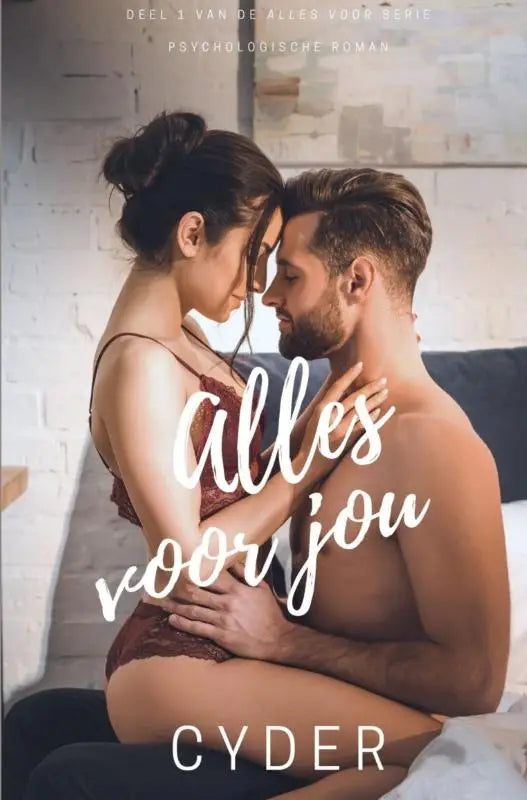 Romantische paperback boekcover met een paar in een intieme omhelzing alles voor jou van cyder