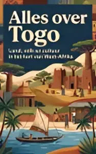 De omslag van het boek alles over togo toont kleurrijke gestileerde boten en figuren tegen een woestijnachtig landschap