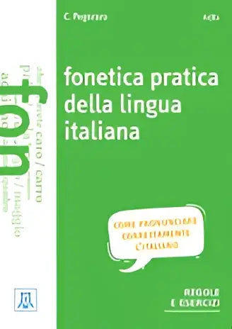 Alma: fonetica pratica della lingua italiana - alma: fonetica pratica della lingua italiana - boek