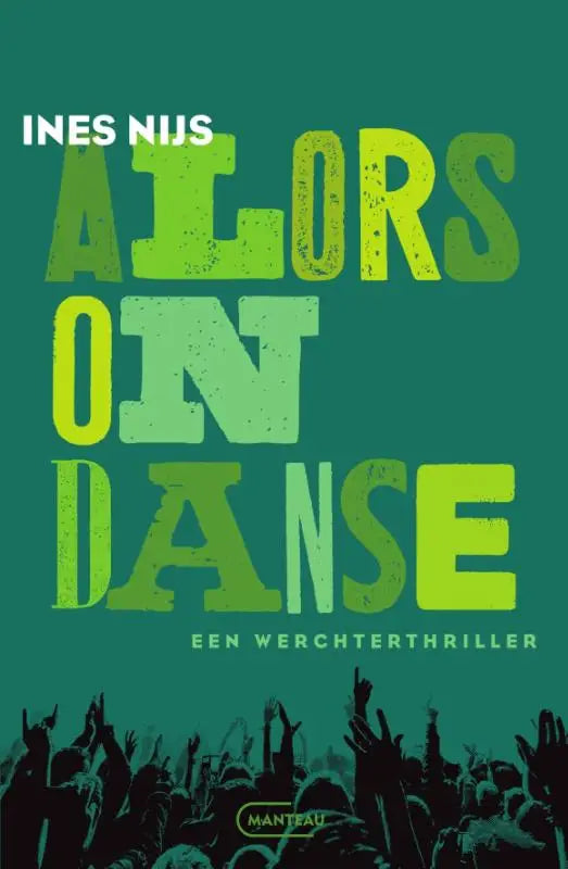 Boekcover van alors on danse door ines nijs met groene en gele tekst op een blauwgroene achtergrond
