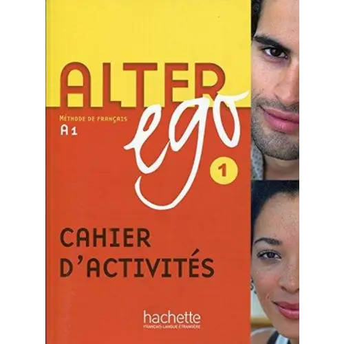 Alter ego 1 cahier d’activités - alter ego 1 cahier d’activités - boek