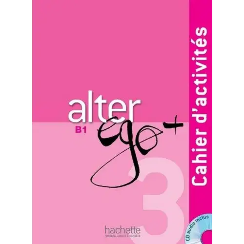 Alter ego + 3 cahier d’activités + cd-audio - alter ego + 3 cahier d’activités + cd-audio - boek