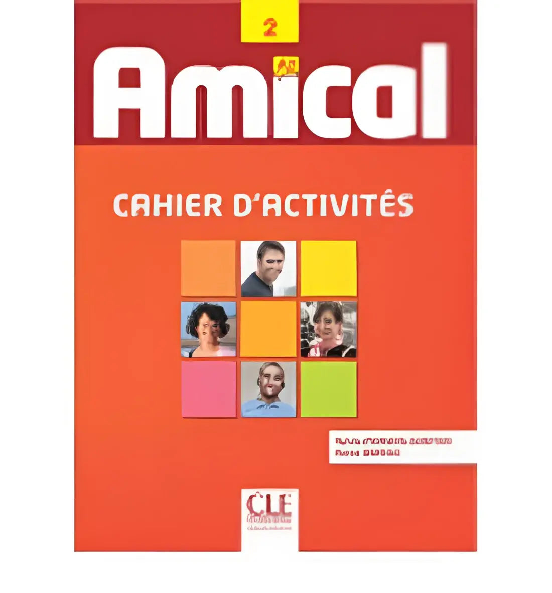 Amical - niveau 2 - a2 cahier d’activités + cd-audio - amical - niveau 2 - a2 cahier d’activités + cd-audio - boek
