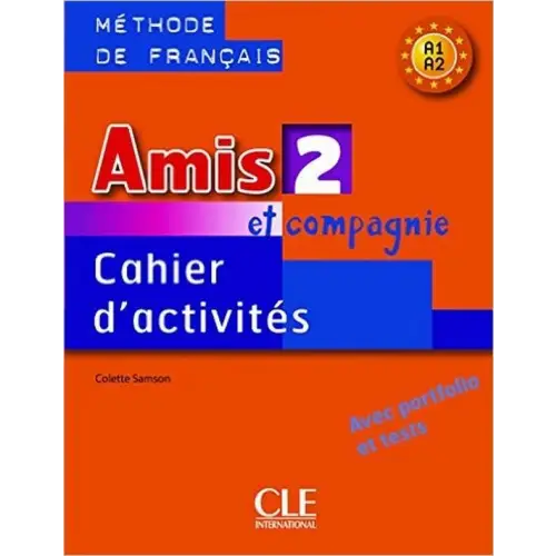 Amis et compagnie 2 cahier d’activités - amis et compagnie 2 cahier d’activités - boek