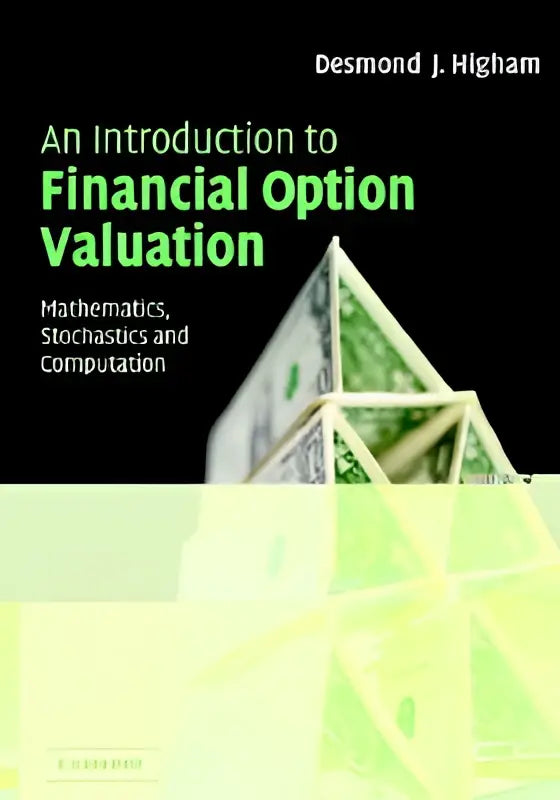 Het boek an introduction to financial option valuation door desmond j biedt een uitgebreide inleiding tot financial option valuation