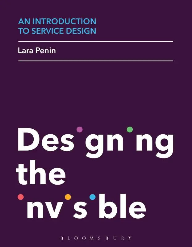 Paars boek met witte tekst designing the invisible door lara penin over service design en introductie tot designing the invisible