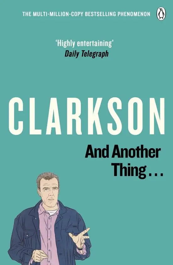 And another thing: the world according to clarkson - and another thing: the world according to clarkson - boek