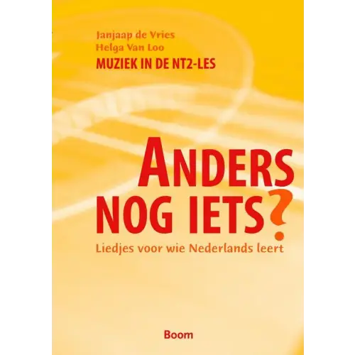 Anders nog iets? Liedjes voor wie nederlands leert boek + audio-cd - anders nog iets? Liedjes voor wie nederlands leert