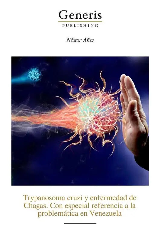 Añez, N: Trypanosoma cruzi y enfermedad de Chagas. Con espec