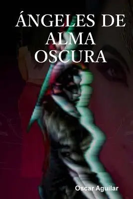 Angeles de alma oscura