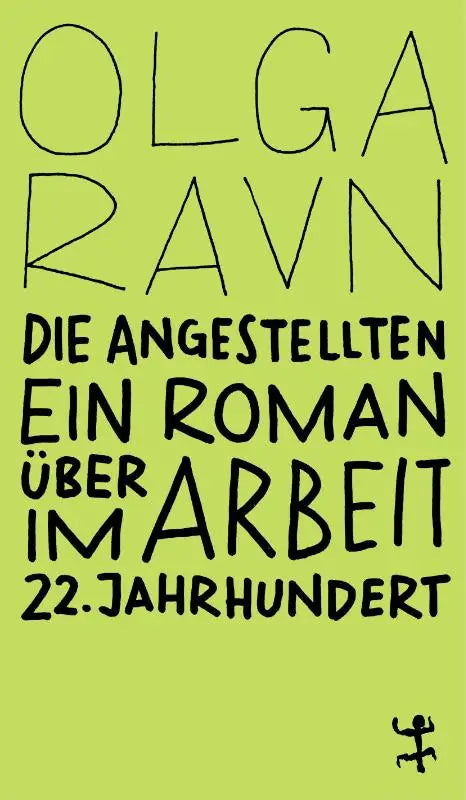 Die Angestellten - Ein Roman über Arbeit im 22. Jahrhundert