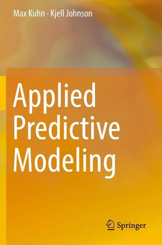 Oranje boekomslag met witte tekst applied predictive modeling door max kuhn en kjell johnson gepubliceerd door springer