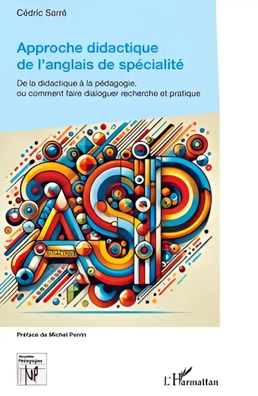 De cover van het boek approche didactique de l’anglais de spécialité toont een kleurrijk abstract ontwerp en behandelt comment faire dialoguer recherche en pratique