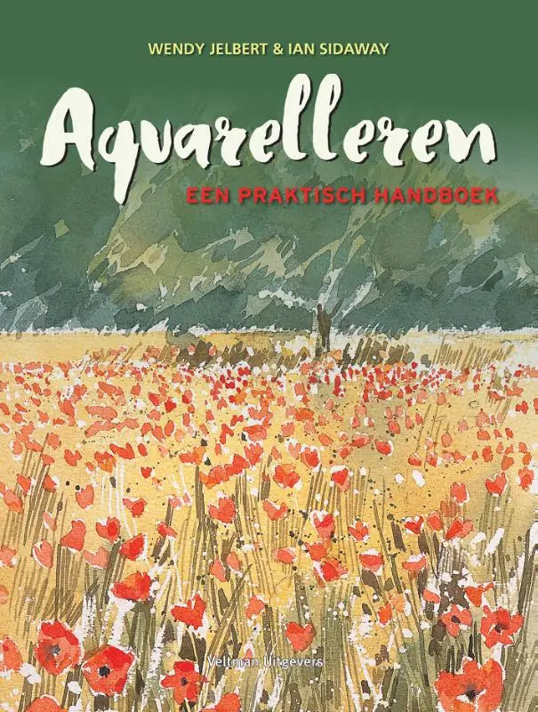 Cover van het dutch artbook aquarelleren een praktisch handboek met aquarelillustratie van klaprozen en groene lucht