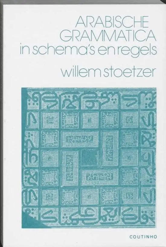 Arabische grammatica in schema’s en regels - arabische grammatica in schema’s en regels - boek