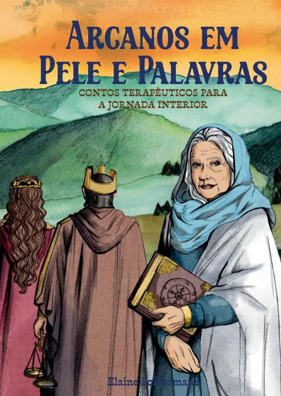 Arcanos em Pele e Palavras: Contos terapêuticos para a Jornada Interior - Série de Contos Terapêuticos inspirada nos Arcanos do Tarô - Volume I